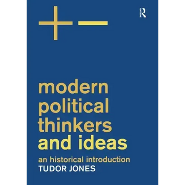 Modern Political Thinkers and Ideas: An Historical Introduction
