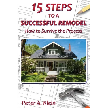 15 Steps to a Successful Remodel: How to Survive the Process