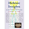 HEBRAIC INSIGHTS - Messages Exploring the Hebrew Roots of Christian Faith