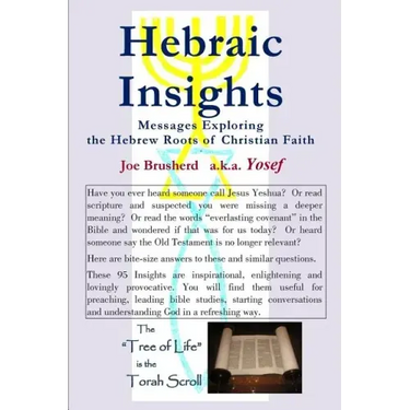 HEBRAIC INSIGHTS - Messages Exploring the Hebrew Roots of Christian Faith