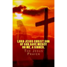 Lord Jesus Christ, Son of God, have mercy on me, a sinner.: The Jesus Prayer