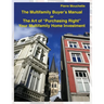 The Multifamily Buyer's Manual: The Art of "Purchasing Right" Your Multifamily Home Investment