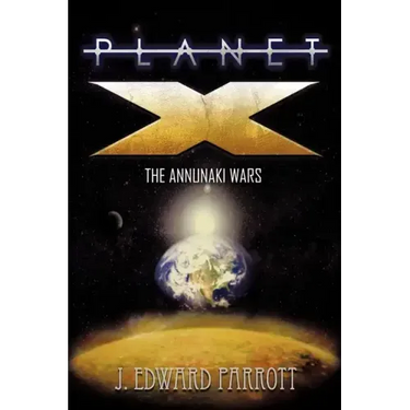 Planet X: The Annunaki Wars