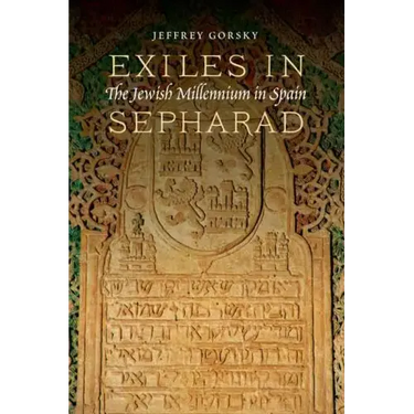Exiles in Sepharad: The Jewish Millennium in Spain