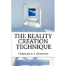 The Reality Creation Technique