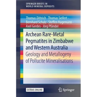 Archean Rare-Metal Pegmatites in Zimbabwe and Western Australia: Geology and Metallogeny of Pollucite Mineralisations