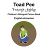 English-Armenian Toad Pee/Դոդոշի չիշիկը Children's Bilingual Picture Book
