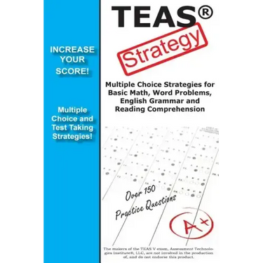 TEAS V Strategy: Winning Multiple Choice Strategies for the Test of Essential Academic Skills Exam