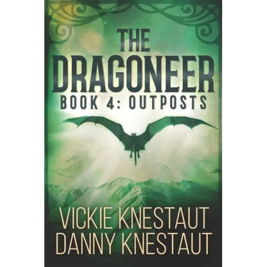 The Dragoneer: Book 4: Outposts