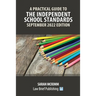 A Practical Guide to the Independent School Standards - September 2022 Edition