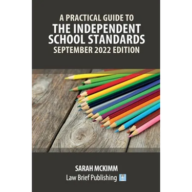 A Practical Guide to the Independent School Standards - September 2022 Edition