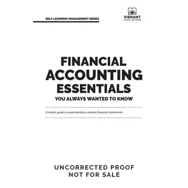 Financial Accounting Essentials You Always Wanted to Know