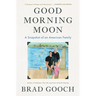 Good Morning Moon: A Snapshot of an American Family
