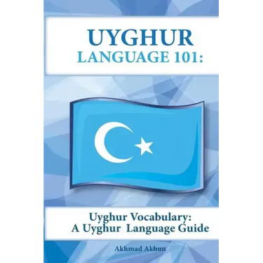 Uyghur Vocabulary: A Uyghur Language Guide
