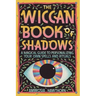The Wiccan Book of Shadows: A Magical Guide to Personalizing Your Own Spells and Rituals