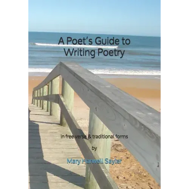 A Poet's Guide to Writing Poetry: in free verse & traditional forms