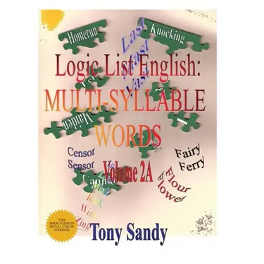 Logic List English: Multi-Syllable Word: Vol. 2A