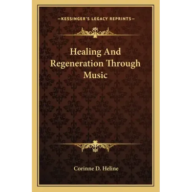 Healing And Regeneration Through Music