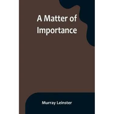 A Matter of Importance