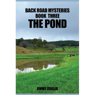 Back Road Mysteries Book Three the Pond