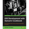 IOS Development with Xamarin Cookbook