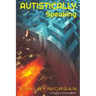 Autistically Speaking