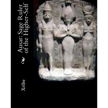 Ausar: Sage Ruler of the Higher-Self