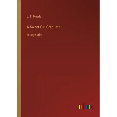 A Sweet Girl Graduate: in large print