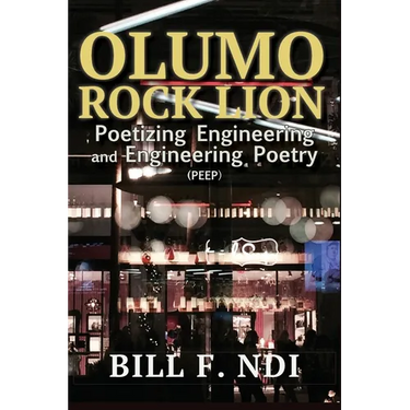 Olumo Rock Lion: Poetizing Engineering and Engineering Poetry (PEEP)