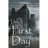 The First Day: Post Apocalyptic Thriller