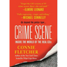 Crime Scene: Inside the World of the Real CSIS
