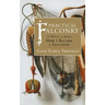 Practical Falconry: To Which is Added, How I Became a Falconer