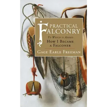 Practical Falconry: To Which is Added, How I Became a Falconer