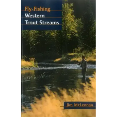 Fly-Fishing Western Trout Streams