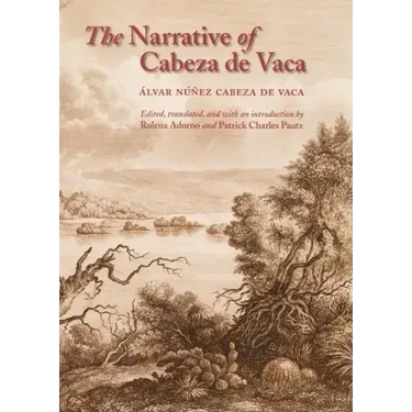 The Narrative of Cabeza de Vaca