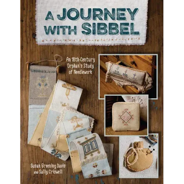 A Journey with Sibbel: An 18th Century Orphan's Study of Needlework