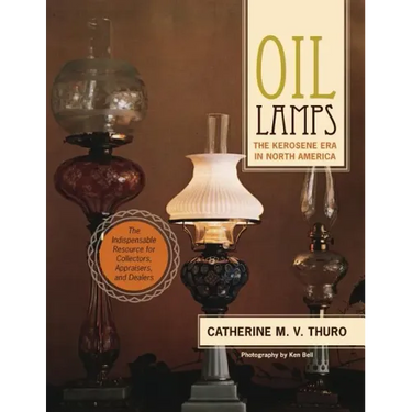 Oil Lamps: The Kerosene Era in North America