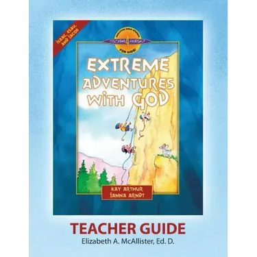 Discover 4 Yourself(r) Teacher Guide: Extreme Adventures with God