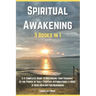 Spiritual Awakening - 3 Books in 1: 1) A Complete Guide to Balancing your Chakras 2) The Power of Daily Positive Affirmations (+1000) 3) Reiki Healing