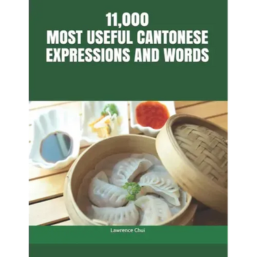 11,000 Most Useful Cantonese Expressions and Words