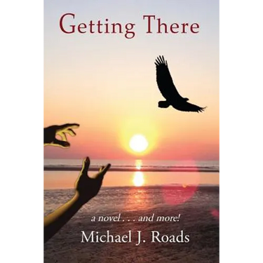 Getting There: A novel and more!