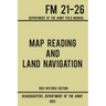 Map Reading And Land Navigation - Army FM 21-26 (1993 Historic Edition): Department Of The Army Field Manual