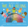 No Matter What . . . We All Belong