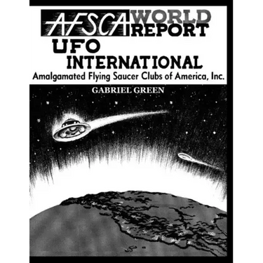 Afsca World Report-UFO International: Amalgamated Flying Saucers Clubs of America, Inc