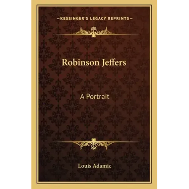 Robinson Jeffers: A Portrait