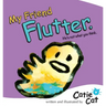 My Friend Flutter: He's not what you think.