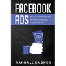 Facebook Ads: Build Your Brand With Facebook Advertising