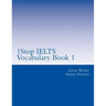 1Stop IELTS Vocabulary Book 1: IELTS Vocabulary