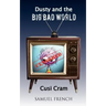 Dusty and the Big Bad World