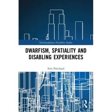 Dwarfism, Spatiality and Disabling Experiences